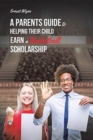 A Parent's Guide to Helping Their Child Earn a Basketball Scholarship - Book