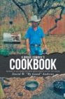 A Broke Cowboy's Cookbook : Or How to Eat When You Have Been Kicked Out of the House - eBook