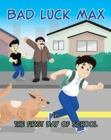 Bad Luck Max : In The First Day of School - Book