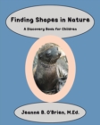 Finding Shapes in Nature : A Discovery Book for Children - Book