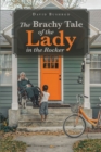 The Brachy Tale of the Lady in the Rocker - eBook