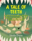A Tale of Teeth : Or How Venice Beach Florida Became the Shark's Tooth Capital of the World - eBook