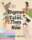 Rhymes and Tales, Then and Now - Book