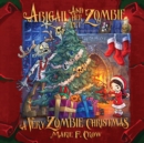 Abigail and her Pet Zombie : A Very Zombie Christmas - Book