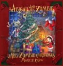 Abigail and her Pet Zombie : A Very Zombie Christmas - Book