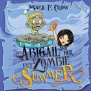 Abigail and her Pet Zombie : Summer - Book