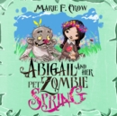 Abigail and her Pet Zombie : Spring - Book