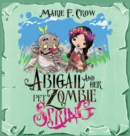 Abigail and her Pet Zombie : Spring - Book