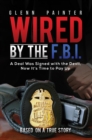 Wired by the F.B.I. - eBook