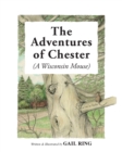 The Adventures of Chester (A Wisconsin Mouse) - Book