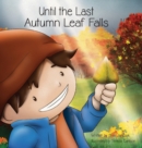 Until the Last Autumn Leaf Falls - Book