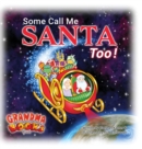 Some Call Me Santa Too! - Book