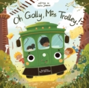 Oh Golly, Miss Trolley! - Book