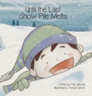Until the Last Snow Pile Melts - Book