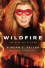 Wildfire : The Rise of a Hero - Book