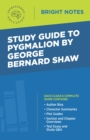 Study Guide to Pygmalion by George Bernard Shaw - eBook