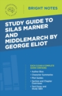 Study Guide to Silas Marner and Middlemarch by George Eliot - eBook