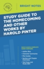 Study Guide to The Homecoming and Other Works by Harold Pinter - Book