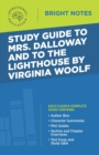 Study Guide to Mrs. Dalloway and To the Lighthouse by Virginia Woolf - Book