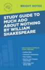 Study Guide to Much Ado About Nothing by William Shakespeare - eBook