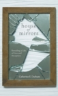House of Mirrors : Revealing a Life of Lies and Deception - Book