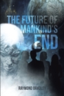 The Future of Mankind's End - eBook