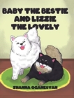 Baby the Bestie and Lizzie the Lovely - Book