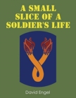 A Small Slice of a Soldier's Life - Book