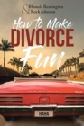 How to Make Divorce Fun - Book