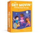 The Get Movin' Activity Deck for Kids : 48 Creative Movement Ideas for Little Bodies - Book