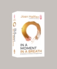 In a Moment, in a Breath : 55 Meditations to Cultivate a Courageous Heart - Book