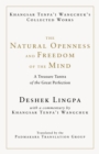 The Natural Openness and Freedom of the Mind : A Treasure Tantra of the Great Perfection - Book