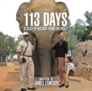 Around the World in 113 Days : A Slice of History From The Past - Book