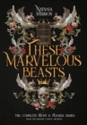 These Marvelous Beasts : The Complete Frost & Filigree Series - Book