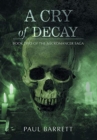 Cry of Decay : Book Two of the Necromancer Saga - Book