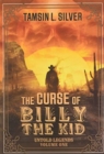 The Curse of Billy the Kid : Untold Legends Volume One - Book