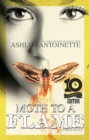 Moth To A Flame : Tenth Anniversary Edition - Book