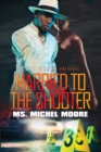 Married To The Shooter - Book