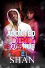 Addicted To A Dirty South Thug - Book