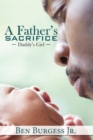 A Father's Sacrifice : Daddy's Girl - Book