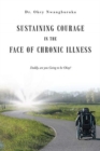 Sustaining Courage in the Face of Chronic Illness : Daddy, are you Going to be Okay? - Book