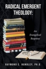 Radical Emergent Theology : An Evangelical Response - Book