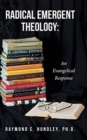 Radical Emergent Theology : An Evangelical Response - Book