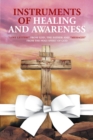 Instruments of Healing and Awareness : "Love Letters" from GOD, The Father And "Messages" from The Holy Spirit of GOD - eBook