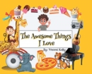 The Awesome Things I Love - Book