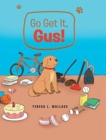 Go Get It, Gus! - Book