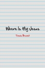 Where Is My Jesus - Book
