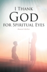 I Thank God for Spiritual Eyes - Book