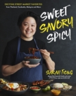 Sweet, Savory, Spicy : Exciting Street Market Food from Thailand, Cambodia, Malaysia and More - Book