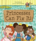 Princesses Can Fix It! - Book